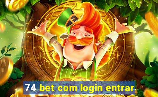 74 bet com login entrar